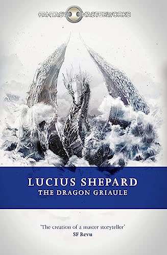 The Dragon Griaule (Fantasy Masterworks) von Gollancz
