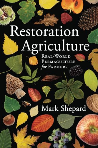 Restoration Agriculture: Real World Permaculture for Farmers von Acres U.S.A.