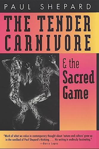 Tender Carnivore and the Sacred Game