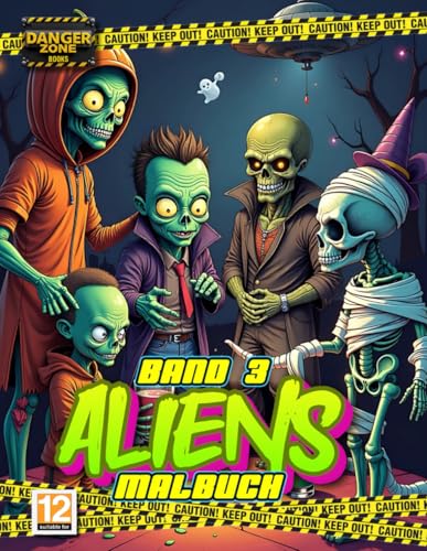 Aliens Band 3 - Malbuch: Aliens, Monster & Zombies – Das ultimative Sci-Fi-Horror-Malbuch für Mutige ab 12 Jahren Aliens Band 3 - Malbuch: Aliens, Monster & Zombies – Das ultimative Sci-Fi-Horror-Malbuch für Mutige ab 12 Jahren von Independently published