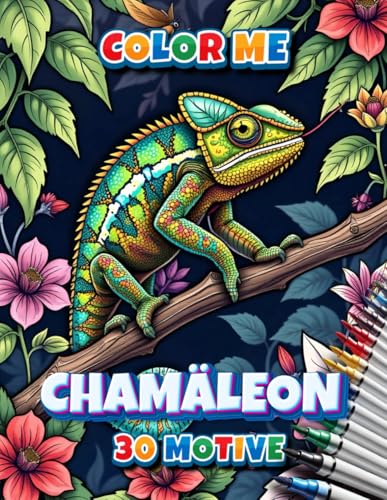 Chamäleon Malbuch - 30 Motive: Das Malbuch für Fans der Chamäleons mit 30 Seiten Chamäleon Malbuch - 30 Motive: Das Malbuch für Fans der Chamäleons mit 30 Seiten von Independently published