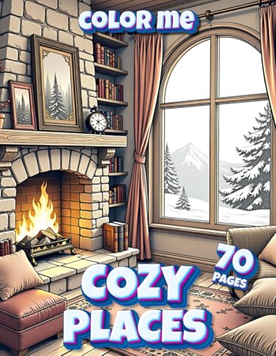 Cozy Places - Color me - 70 Pages: A Relaxing Coloring Journey Through Charming Indoor & Outdoor Spaces Cozy Places - Color me - 70 Pages: A Relaxing Coloring Journey Through Charming Indoor & Outdoor Spaces von Independently published