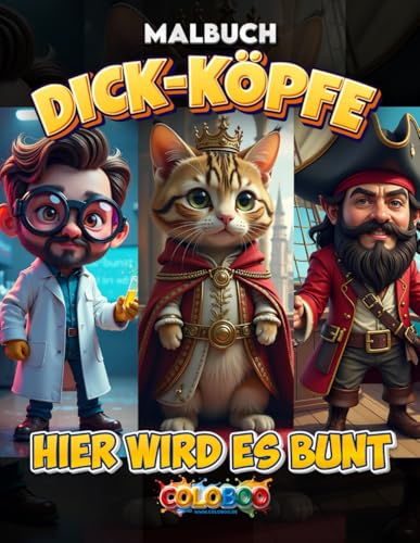 Dick-Köpfe Malbuch - Hier wird es bunt: Malbuch mit 40 Seiten voller humorvoller Bobblehead-Charaktere zum Ausmalen Dick-Köpfe Malbuch - Hier wird es bunt: Malbuch mit 40 Seiten voller humorvoller Bobblehead-Charaktere zum Ausmalen von Independently published