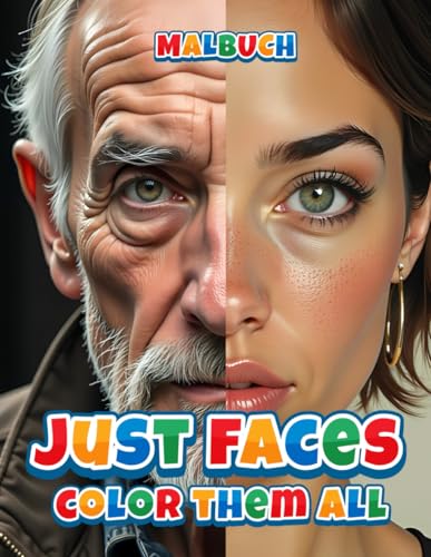 Just faceas - color them all - Malbuch: 44 faszinierende Nahaufnahmen von Gesichtern verschiedener Kulturen – entdecke die Vielfalt der Menschheit durch kreatives Ausmalen! Just faceas - color them all - Malbuch: 44 faszinierende Nahaufnahmen von Gesichtern verschiedener Kulturen – entdecke die Vielfalt der Menschheit durch kreatives Ausmalen! von Independently published