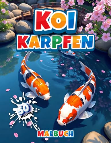 Koi Karpfen - Malbuch: 50 detailreiche Seiten mit wunderschönen Koi-Karpfen in eleganter Teichansicht – perfekte Entspannung für kreative Köpfe! Koi Karpfen - Malbuch: 50 detailreiche Seiten mit wunderschönen Koi-Karpfen in eleganter Teichansicht – perfekte Entspannung für kreative Köpfe! von Independently published