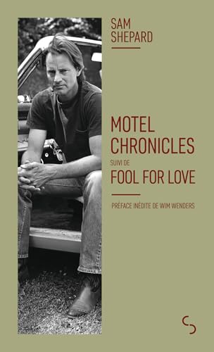 Motel Chronicles: suivi de Fool for love von BOURGOIS