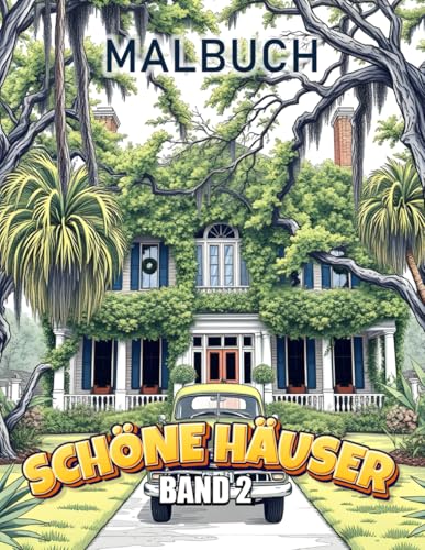 Schöne Häuser - Band 2: MAlbuch für jung und alt Schöne Häuser - Band 2: MAlbuch für jung und alt von Independently published