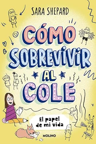 Cómo sobrevivir al cole 2 - El papel de mi vida (Ficción Kids, Band 2) von Molino
