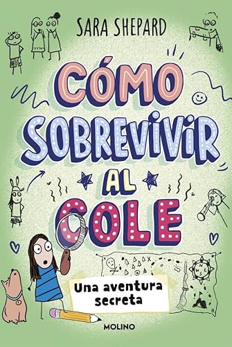 Cómo sobrevivir al cole 3 - Una aventura secreta (Ficción Kids, Band 3) von Molino