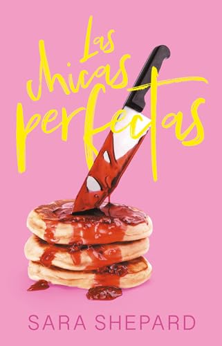 Las chicas perfectas / The Perfectionists Las chicas perfectas / The Perfectionists