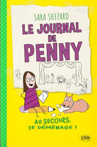 Le journal de Penny - Tome 2 Au secours, je déménage ! Le journal de Penny - Tome 2 Au secours, je déménage !