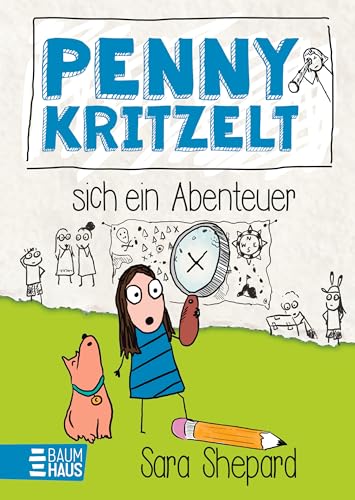 Penny kritzelt sich ein Abenteuer: (Band 3) Eine humorvolle, warmherzige Comicroman-Reihe über Freundschaft, Familie und den Umgang mit Ängsten für Kinder ab 9 von Baumhaus
