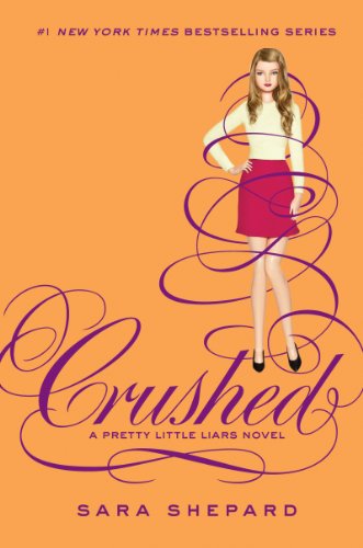 Pretty Little Liars #13: Crushed Pretty Little Liars #13: Crushed
