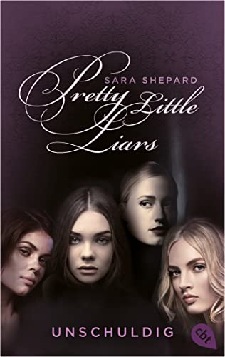 Pretty Little Liars - Unschuldig: Die Romanvorlage zur Kultserie „Pretty Little Liars“ (Die Pretty Little Liars-Reihe, Band 1)