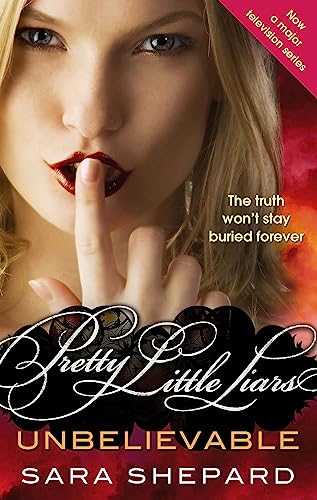 Unbelievable: Number 4 in series (Pretty Little Liars)