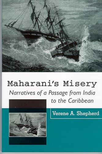 Maharini's Misery: Narratives of a Passage from India to the Caribbean