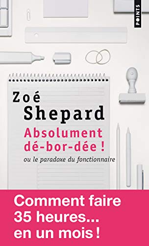 Absolument D'-Bor-D'e !. Ou Le Paradoxe Du Fonctionnaire