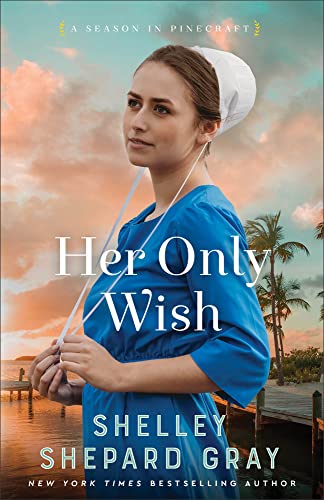 Her Only Wish (Season in Pinecraft, 2) von Revell Gmbh