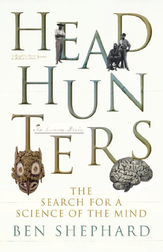 Headhunters: The Search for a Science of the Mind