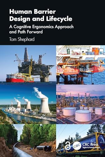 Human Barrier Design and Lifecycle: A Cognitive Ergonomics Approach and Path Forward Human Barrier Design and Lifecycle: A Cognitive Ergonomics Approach and Path Forward