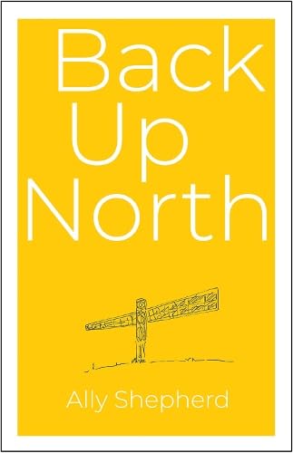 Back Up North von Scratching Shed Publishing Ltd