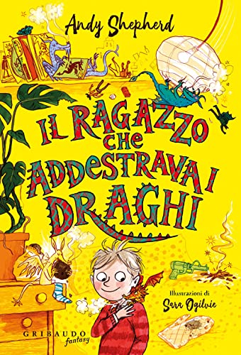 Il ragazzo che addestrava i draghi (Fantasy. Pixie) von Gribaudo