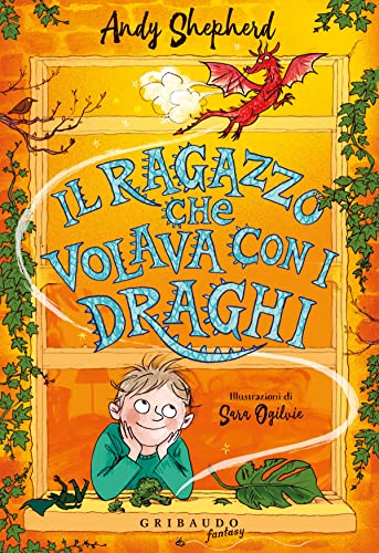 Il ragazzo che volava con i draghi (Fantasy. Pixie) von Gribaudo