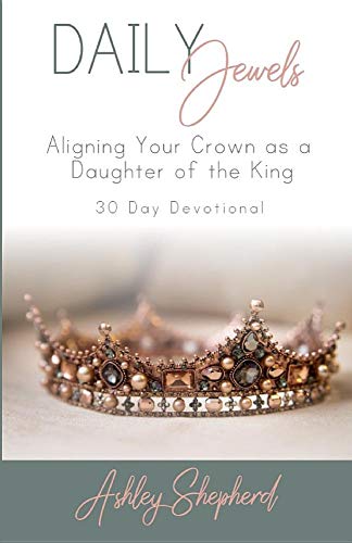 Daily Jewels: Aligning Your Crown as a Daughter of the KING