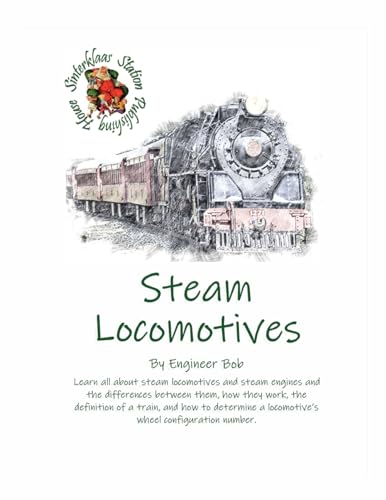 Steam Locomotives by Engineer Bob von Sinterklaas Station Publishing House