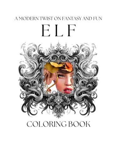 Elf Coloring Book: A Modern Twist on Fantasy and Fun von Independently published