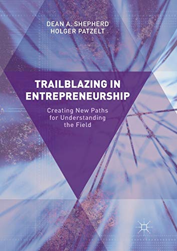 Trailblazing in Entrepreneurship: Creating New Paths for Understanding the Field von MACMILLAN