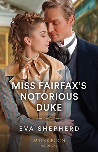 Miss Fairfax's Notorious Duke (Rebellious Young Ladies) von Mills & Boon