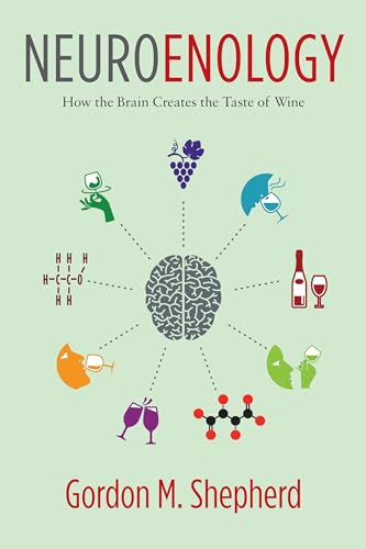Neuroenology: How the Brain Creates the Taste of Wine von Columbia University Press