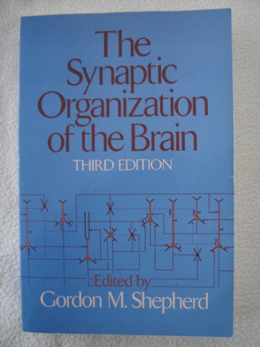 The Synaptic Organization of the Brain