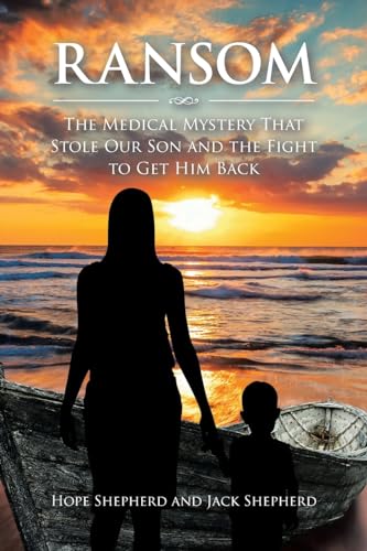 Ransom: The Medical Mystery that Stole Our Son and the Fight to Get Him Back von Covenant Books