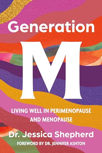 Generation M: Living Well in Perimenopause and Menopause Generation M: Living Well in Perimenopause and Menopause von Union Square & Co.