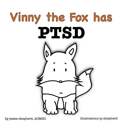Vinny the Fox has PTSD (What Mental Disorder, Band 3) von Bluefox Press