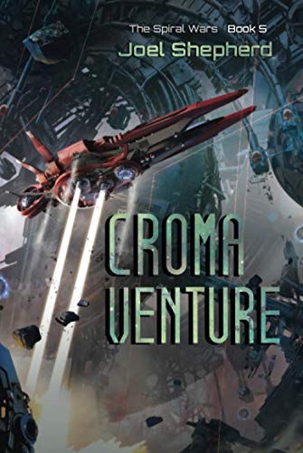 Croma Venture: (The Spiral Wars Book 5)
