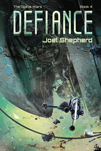 Defiance (The Spiral Wars, Band 4)