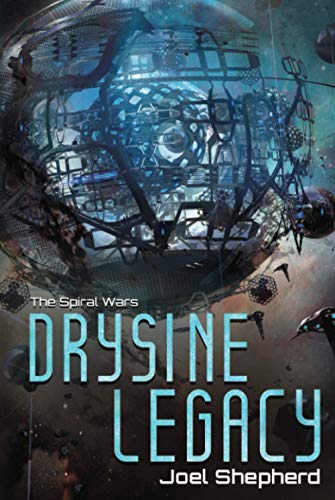 Drysine Legacy: The Spiral Wars von Independently published