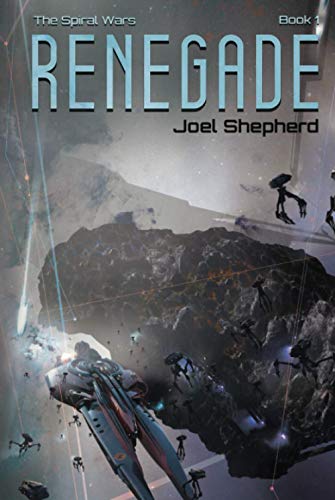 Renegade: (The Spiral Wars Book 1)
