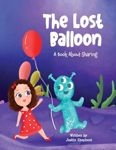 The Lost Balloon: A Book about Sharing von Skippy Creek