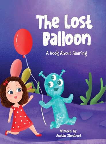 The Lost Balloon: A Book about Sharing von Skippy Creek