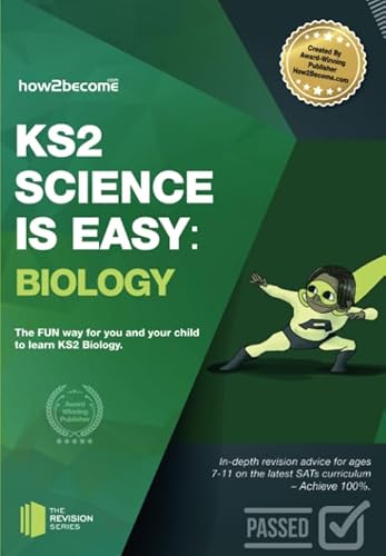 KS2 Science is Easy: BIOLOGY.: In-depth revision advice for ages 7-11 on the new SATS curriculum.