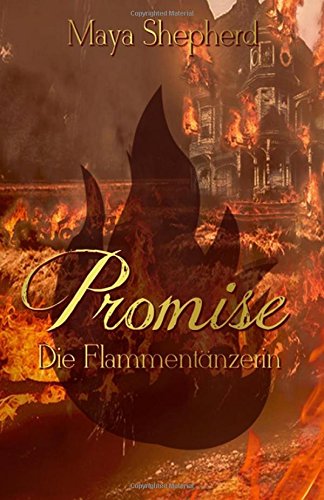 Die Flammentänzerin (Promise, Band 2) von CreateSpace Independent Publishing Platform
