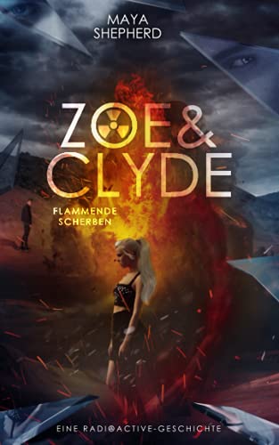 Flammende Scherben (Zoe & Clyde, Band 2)