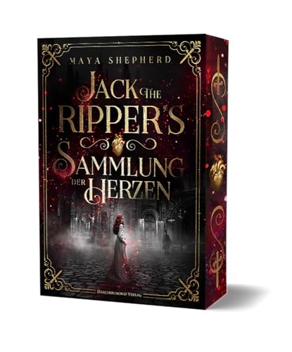 Jack the Ripper`s Sammlung der Herzen: Historische Dark Fantasy im viktorianischen London | mit Farbschnitt-Garantie von Drachenmond-Verlag
