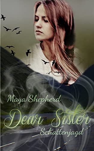 Schattenjagd (Dear Sister, Band 2) von CREATESPACE