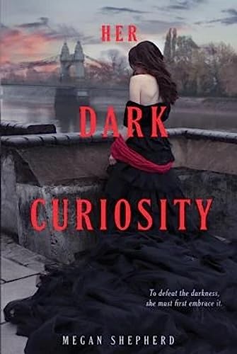 Her Dark Curiosity (Madman's Daughter, 2)