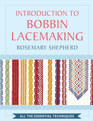 An Introduction to Bobbin Lace Making von Echo Point Books & Media, LLC